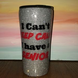 I can’t keep calm I have a senior cup.